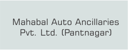 Mahabal Auto Ancillaries Pvt. Ltd. (Pantnagar)